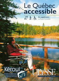 Le Quebec accessible 7e édition - en supplément La route accessible