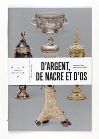 D'argent, de nacre et d'os - objets d'art et de curiosité, Musée de l'Oeuvre Notre-Dame, arts du Moyen âge