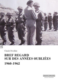 BREF REGARD SUR DES ANNEES OUBLIEES - 1960-1962