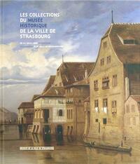 Les collections du Musée historique de la Ville de Strasbourg - de la ville libre à la ville révolutionnaire