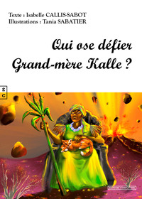QUI OSE DEFIER GRAND-MERE KALLE ?