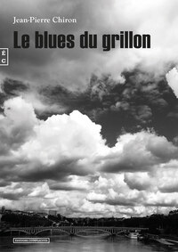 LE BLUES DU GRILLON - ROMAN