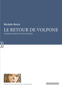 LE RETOUR DE VOLPONE - COMEDIE NARRATIVE BOUFFONNE