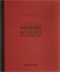 Histoire des musées de Strasbourg - des collections entre France et Allemagne