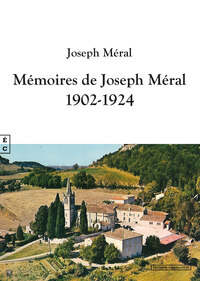 MEMOIRES DE JOSEPH MERAL - 1902-1924