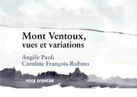 MONT VENTOUX, VUES ET VARIATIONS