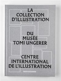 La collection d'illustration du Musée Tomi Ungerer-Centre international de l'illustration