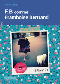 F B comme Framboise Bertrand - saisons 1 à 4