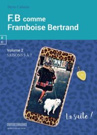 F B comme Framboise Bertrand - saisons 5 à 7, la suite !