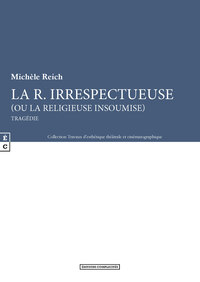 LA R. IRRESPECTUEUSE - OU LA RELIGIEUSE INSOUMISE