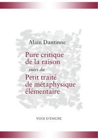 Alain DANTINNE, Pure critique de la raison