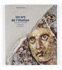 Un art de l'illusion - peintures murales romaines en Alsace