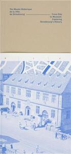 The MusEe Historique de La Ville de Strasbourg /anglais