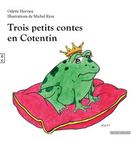 TROIS PETITS CONTES EN COTENTIN