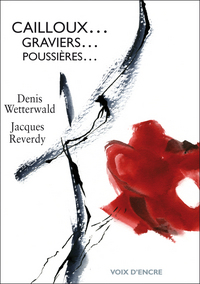 CAILLOUX… GRAVIERS… POUSSIÈRES