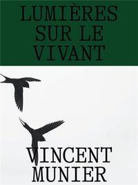 Vincent Munier LumiEres sur le vivant /franCais