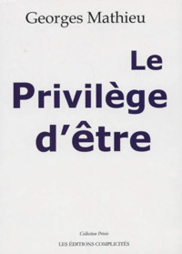 LE PRIVILEGE D'ETRE