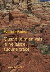 Everett RUESS, Quand je m'en vais, je ne laisse aucune trace