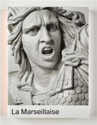 "La Marseillaise" - [exposition, Vizille, Musée de la Révolution française, 25 juin-4 octobre 2021, Strasbourg, Musé
