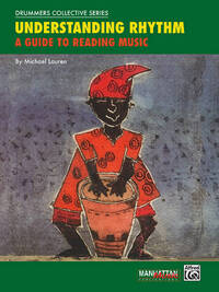 UNDERSTANDING RHYTHM: A GUIDE TO READING MUSIC