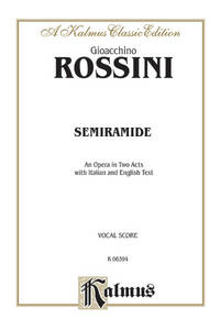 GIOACCHINO ROSSINI: SEMIRAMIDE (VOCAL SCORE)