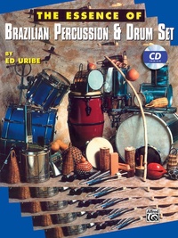 THE ESSENCE OF BRAZILIAN PERCUSSION AND DRUM SET + CD