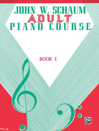 JOHN W. SCHAUM : ADULT PIANO COURSE, BOOK 1