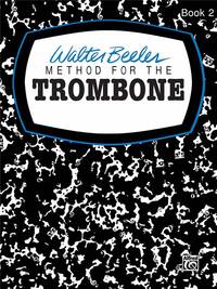 WALTER BEELER : METHOD FOR THE TROMBONE BOOK 2