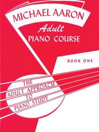 MICHAEL AARON ADULT PIANO COURSE, BOOK 1