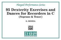 95 DEXTERITY EXERCISES AND DANCES FOR RECORDERS IN C (SOPRANO & TENOR)