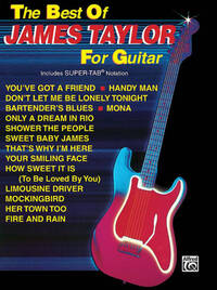 THE BEST OF JAMES TAYLOR FOR GUITAR GUITARE