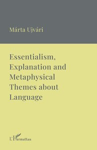 Essentialism, Explanation and Metaphysical Themes about Language