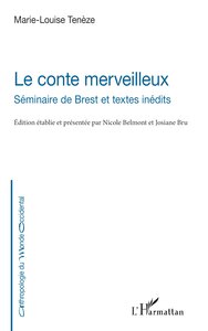 LE CONTE MERVEILLEUX - SEMINAIRE DE BREST ET TEXTES INEDITS