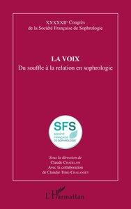 LA VOIX - DU SOUFFLE A LA RELATION EN SOPHROLOGIE