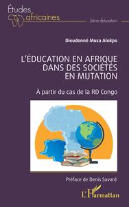 L'éducation en Afrique dans des sociétés en mutation