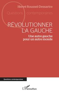 Révolutionner la gauche