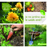 Je ne jardine que le week-end !