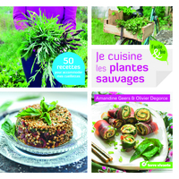 Je cuisine les plantes sauvages