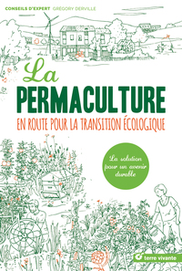 LA PERMACULTURE - EN ROUTE POUR LA TRANSITION ECOLOGIQUE