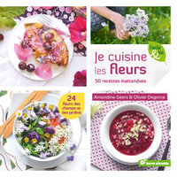 JE CUISINE LES FLEURS - 50 RECETTES INATTENDUES