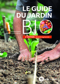 LE GUIDE DU JARDIN BIO - POTAGER, VERGER, JARDIN DORNEMENT
