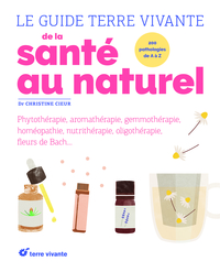 Le guide Terre vivante de la santé au naturel