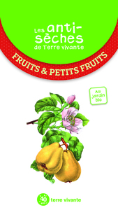 Les antisèches de Terre Vivante - Fruits et petits fruits 