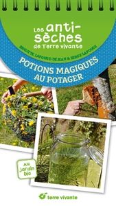 Les antisèches de Terre vivante : Potions magiques au potager