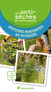 Les antisèches de Terre vivante : Potions magiques au potager