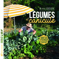 LEGUMES ET CANICULE - ADAPTER LE POTAGER AU RECHAUFFEMENT CLMATIQUE