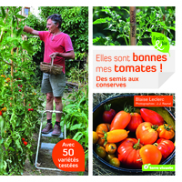 ELLES SONT BONNES MES TOMATES ! - DES SEMIS AUX CONSERVES