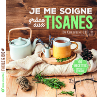 Je me soigne grâce aux tisanes