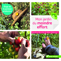 MON JARDIN DU MOINDRE EFFORT - ELOGE DE LA PARESSE PRODUCTIVE