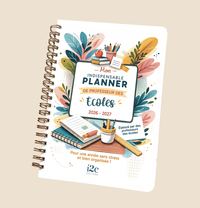 Mon Indispensable Planner de professeur des écoles - Pour une année sans stress et bien organisée !